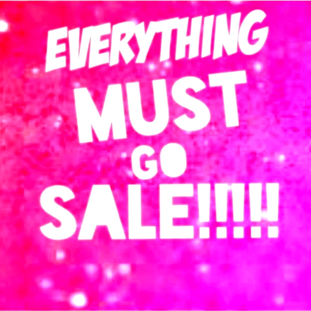 Moving Sale. Everything must go.